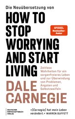 Die Neu&uuml;bersetzung von How to Stop Worrying and Start Living