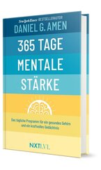 365 Tage mentale St&auml;rke - Das t&auml;gliche Programm f&uuml;r ein gesundes Gehirn & starkes Ged&auml;chtnis, Gehirntraining Buch von Dr. Daniel Amen, Konzentration steigern, Demenz vorbeugen, Resilienz & Erfolg entwickeln