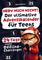 Nerv mich nicht! Der ultimative Adventskalender f&uuml;r Teens