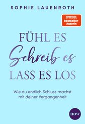 F&uuml;hl es, schreib es, lass es los