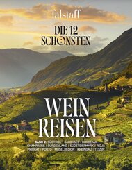 Die 12 sch&ouml;nsten Weinreisen (Band 2)