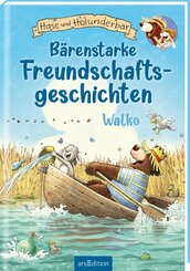 Hase und Holunderb&auml;r - B&auml;renstarke Freundschaftsgeschichten (Hase und Holunderb&auml;r)