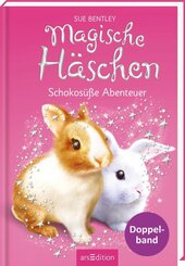 Magische H&auml;schen - Schokos&uuml;&szlig;e Abenteuer