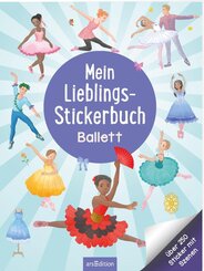 Mein Lieblings-Stickerbuch - Ballett