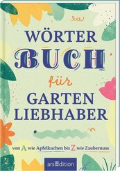 W&ouml;rterbuch f&uuml;r kluge Gartenliebhaber