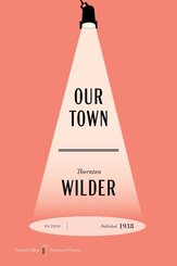 Our Town American Classics Edition