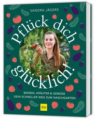 Pfl&uuml;ck dich gl&uuml;cklich!