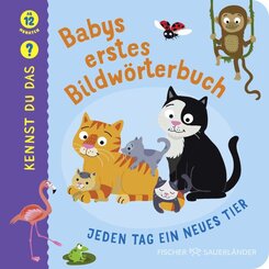 Kennst du das? Babys erstes Bildw&ouml;rterbuch. Jeden Tag ein neues Tier