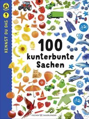 Kennst du das? 100 kunterbunte Sachen