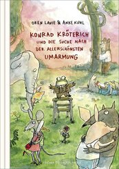 Konrad Kr&ouml;terich und die Suche nach der allersch&ouml;nsten Umarmung