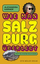 Wie man Salzburg &uuml;berlebt