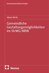 Gemeindliche Gestaltungsm&ouml;glichkeiten im StrWG NRW