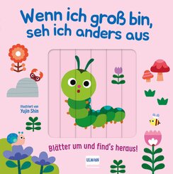 Wenn ich gross bin, seh ich anders aus - Bl&auml;tter um und find�s heraus!