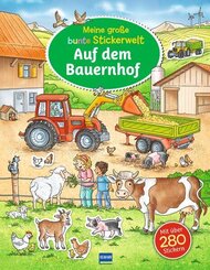 Meine gro&szlig;e bunte Stickerwelt - Auf dem Bauernhof