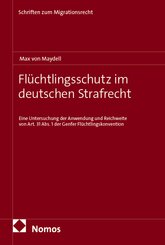 Fl&uuml;chtlingsschutz im deutschen Strafrecht