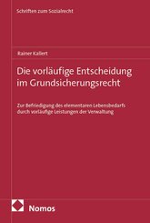 Die vorl&auml;ufige Entscheidung im Grundsicherungsrecht