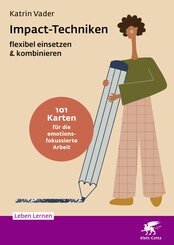 Impact-Techniken flexibel einsetzen & kombinieren (Leben Lernen, Bd. 359)