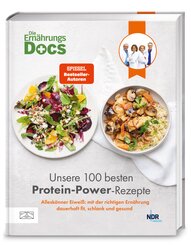 Die Ern&auml;hrungs-Docs - Unsere 100 besten Protein-Power-Rezepte