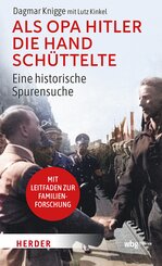 Als Opa Hitler die Hand sch&uuml;ttelte