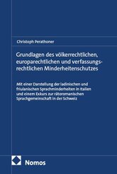 Grundlagen des v&ouml;lkerrechtlichen, europarechtlichen und verfassungsrechtlichen Minderheitenschutzes