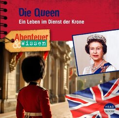 Abenteuer & Wissen: Die Queen