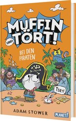 Muffin und T&ouml;rt! 3: Bei den Piraten
