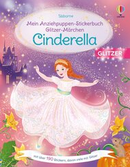Mein Anziehpuppen-Stickerbuch Glitzer-M&auml;rchen: Cinderella