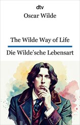 The Wilde Way of Life. Die Wilde'sche Lebensart