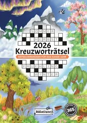 Kreuzwortr&auml;tsel 2026: R&auml;tselvergn&uuml;gen f&uuml;r das ganze Jahr mit dem gro&szlig;en Kreuzwortr&auml;tsel Kalender 2026 R&auml;tselbuch f&uuml;r Erwachsene