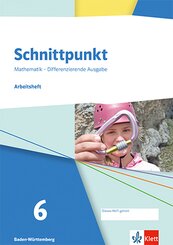 Schnittpunkt Mathematik 6. Differenzierende Ausgabe Baden-W&uuml;rttemberg