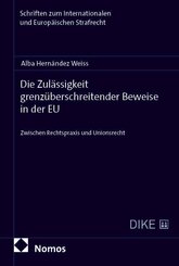 Die Zul&auml;ssigkeit grenz&uuml;berschreitender Beweise in der EU