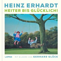 Heinz Erhardt: Heiter bis Gl&uuml;cklich