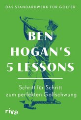 Ben Hogan's 5 Lessons - Das Standardwerk f&uuml;r Golfer