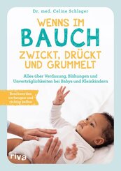 Wenns im Bauch zwickt, dr&uuml;ckt und grummelt