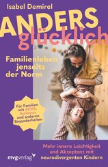 Anders gl&uuml;cklich - Familienleben jenseits der Norm