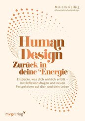 Human Design: Zur&uuml;ck in deine Energie