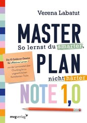 Masterplan Note 1,0 - So lernst du smarter, nicht h&auml;rter