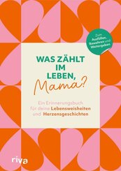 Was z&auml;hlt im Leben, Mama?