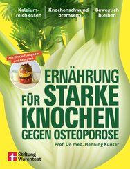 Ern&auml;hrung f&uuml;r starke Knochen gegen Osteoporose