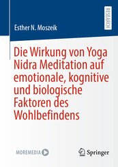 Die Wirkung von Yoga Nidra Meditation auf emotionale, kognitive und biologische Faktoren des Wohlbefindens