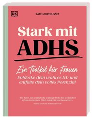 Stark mit ADHS - ein Toolkit f&uuml;r Frauen