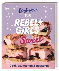 Rebel Girls - das Original. Cookbook for Rebel Girls Sweet