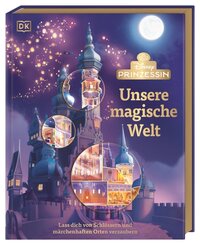 Disney Prinzessin: Unsere magische Welt