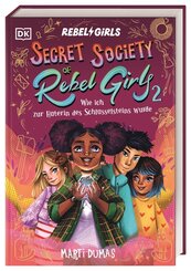 Secret Society of Rebel Girls. Wie ich zur H&uuml;terin des Schl&uuml;sselsteins wurde (Band 2)