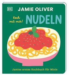 Jamies erstes Kochbuch f&uuml;r Minis. Koch mit mir! Nudeln