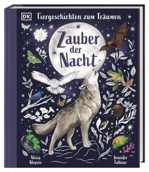 Tiergeschichten zum Tr&auml;umen. Zauber der Nacht