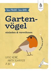 Dein Projekt. Dein Guide. Gartenv&ouml;gel einladen & verw&ouml;hnen