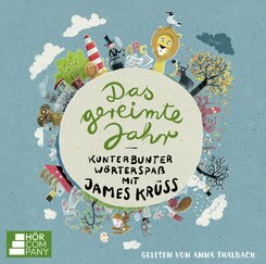 Das gereimte Jahr - Kunterbunter W&ouml;rterspa&szlig; mit James Kr&uuml;ss,2 Audio-CD