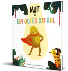 Mut ist ein gutes Gef&uuml;hl