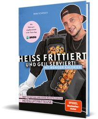 Hei&szlig; frittiert und geil serviert - mit weniger Kalorien!